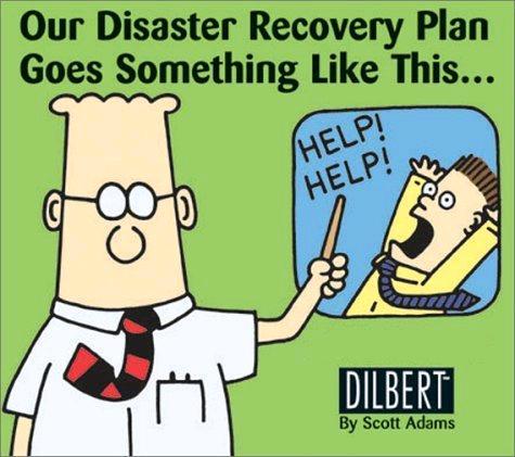 A disaster can happen at any time on any day and is likely to occur at the most inconvenient time.