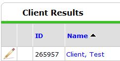 Search for client, by: Name OR SSN OR Client ID # Click Exact Match