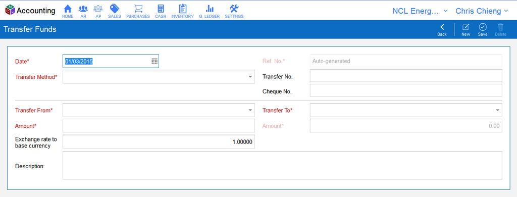 Transfer Funds - Record New Transfer Funds 5 5 Fill in Date, Transfer Method (e.g. by cash, by cheque or etc...) columns.