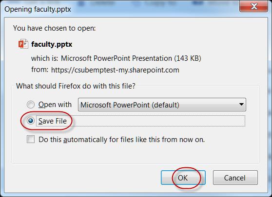 3. On the Opening window, Click Save File Click OK 4.
