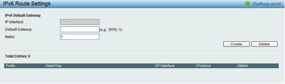 IPv6 System Settings: Interface Name: Displays the interface name of IPv6. IPv6 State: Specifies the IPv6 to be enabled or disabled.