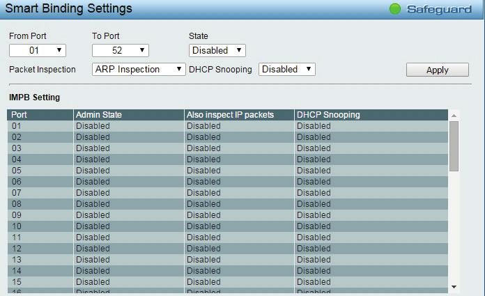 Figure 4.90 Security > Smart Binding > Smart Binding Settings The Smart Binding Settings page contains the following fields: From Port/ To Port: Select a range of ports to set for Smart Binding.