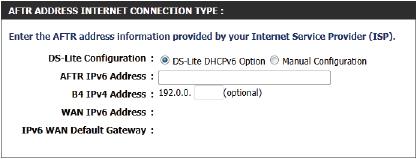 Another Internet Connection type is DS-Lite. Internet Setup DS-Lite DS-Lite is an IPv6 connection type.