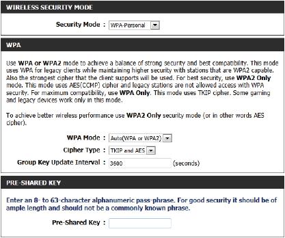 Wireless Security Mode: WPA-Personal Wi-Fi Protected Access (WPA) is the most advanced and up to date wireless encryption method used today. This is the recommended wireless security option.