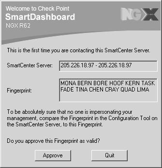5. Compare the fingerprint shown with the fingerprint created by cpconfig during the initial configuration of the SmartCenter server. 6. Click Approve if the fingerprints match.