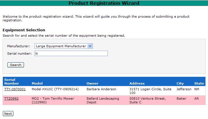 Product Registration Wizard - Select Equipment to Register Dealer Experience Select the equipment manufacturer from the drop-down. Enter a full or partial equipment serial number and click Search.