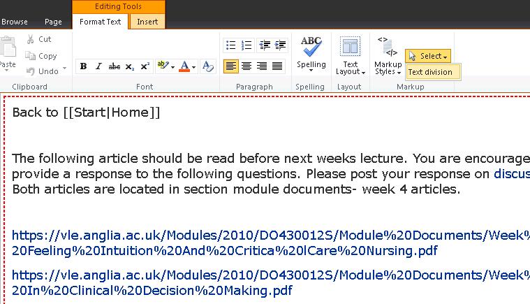 Announcement The body text of a Discussion posting The Edit Tools toolbar has 2 sub-tabs, one to Format Text and one to Insert other objects such as Links (to other websites, documents or tools in