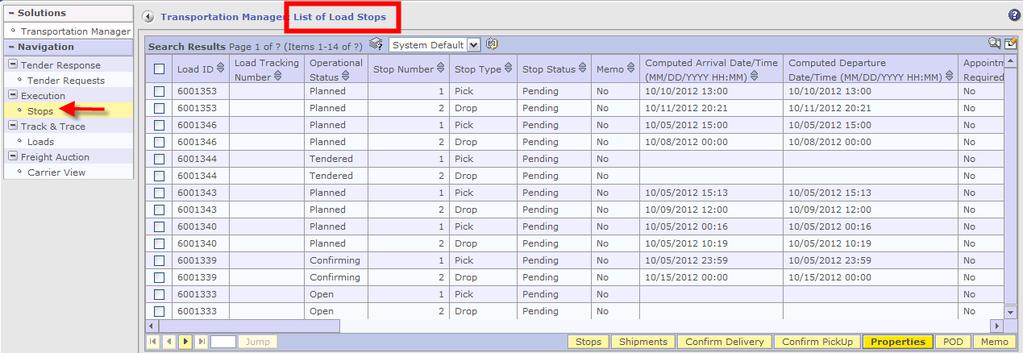 The figure below shows when a user selects Execution > Loads from the Navigation Panel, the list that is displayed is the List of Load Stops.