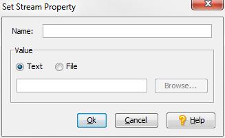 The Set Stream Property dialog box appears. 3. In the Name field, enter the name you want to use for the property. 4.