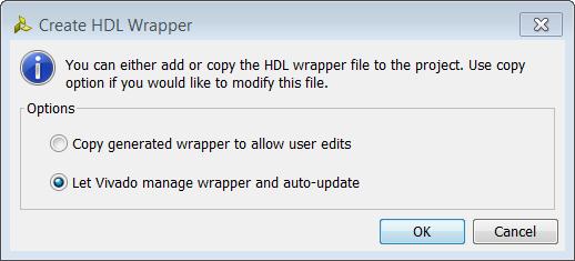Choose the default option to let Vivado create and manage the wrapper file. Click OK.