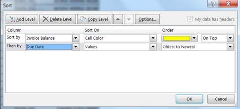 Click on Home in Toolbar then click on Sort & Filter then click on Custom Sort o Select Sort By [Invoice Balance], Select Sort