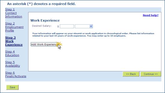 5. Fill in your desired salary, if you wish (not a required field). To add your work history, click on the Add Work Experience button. Fill in the requested information.