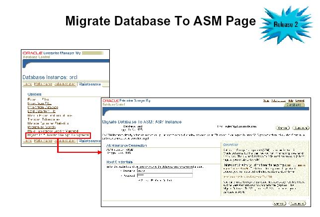 ASM Migration Utility with EM Grid Control Easy migrate and consolidate Wizard walk-through Create migration and process requests Schedule migration requests Report/monitor