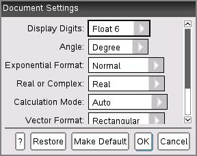 7. Click OK to save the settings as default settings that will be applied to all TI-Nspire documents and to Scratchpad.