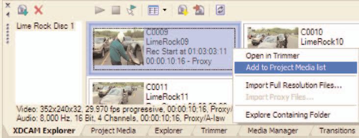 3 Right-click on the clip in XDCAM Explorer, and select Add to Project Media List.