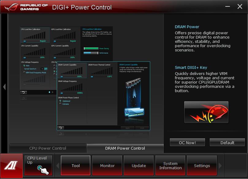 DIGI+ Power Control ASUS DIGI+ Power Control allows you to adjust VRM voltage and frequency modulation to enhance reliability and stability.