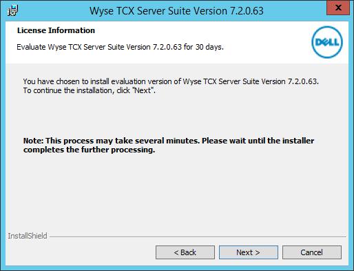 NOTE: In case of Evaluation, The Evaluation version of Wyse TCX Server Suit Version 7.2.0.