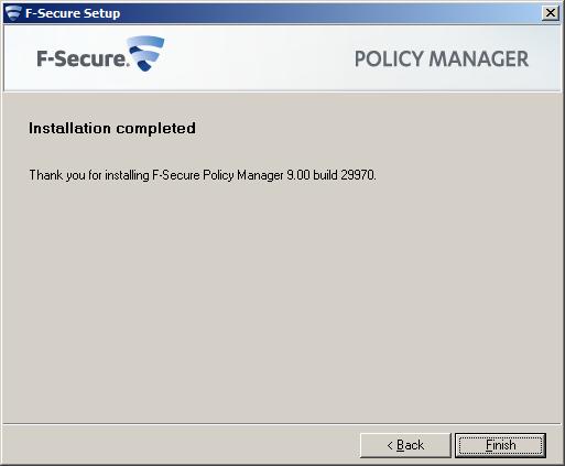 F-Secure Client Security Installing Policy Manager 25 2. Click Finish to complete the installation. 3. Restart your computer if you are prompted to do so.