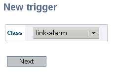 27.2.3 Create a new alarm trigger using the web interface Menu path: Configuration Alarm Triggers New Trigger When clicking the New Trigger button you will be presented to list of trigger types.