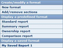 Orbis - Quick Guide 5.4.3 Define the format A report format is defined by a collection of report sections selected for the report (and the sequence in which they appear).
