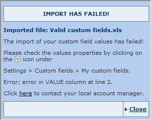Define your settings Import failed On the left hand side are displayed the company IDs that have been matched on the database and for which the values of imported fields were assigned to.