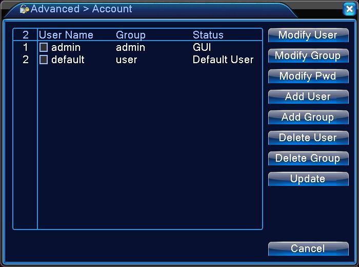Storage type need show read/write, status need show normal, then means HDD is working fine. 5.4.2 Account Note: 1. For user name and user team name you added, the character length is 8 bytes maximum.