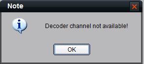 After configuration of the window division, if it has reached the limit of decoding source, then the system will display the warning message of Decoder channel not available!