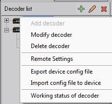 Export/Import Config File Select a decoder and right click it to select Export