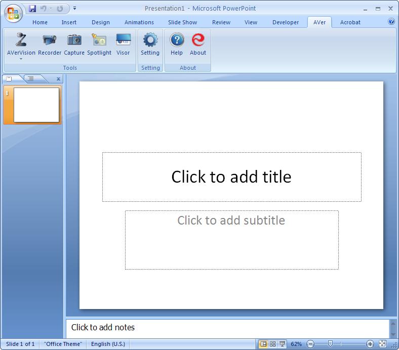 Using the A+ Plug-in for PowerPoint A+ Plug-in for PowerPoint opens the Microsoft PowerPoint 2007 or 2010. The AVer ribbon will be added in the selections.
