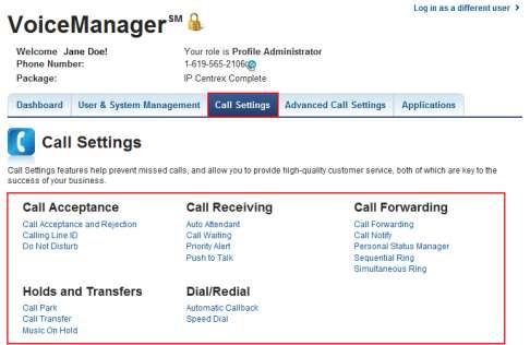 Understanding the Dashboard Call Settings Tab Within the Call Settings tab, admins and some users can set up the following features: Auto Attendant, Call Park, and Music On Hold. Figure 6.