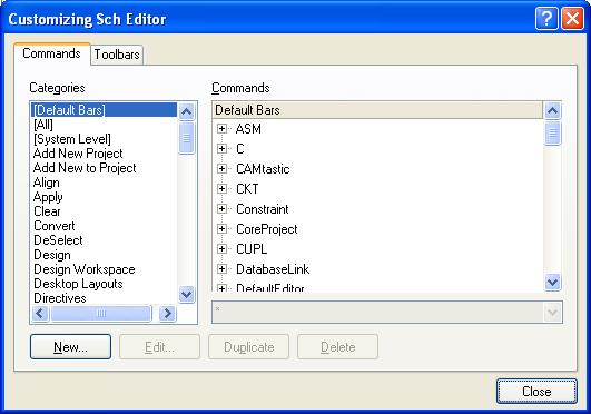 Creating a New Toolbar From the Toolbars tab of the Customizing Sch Editor dialog, you can select which main menu and toolbars to display, create a new or duplicate toolbar as well as rename, delete