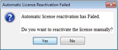 Managing Licenses 1 Click Yes in the Automatic License Reactivation Failed dialog box.