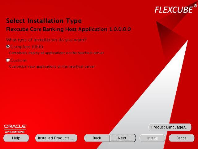 3. Select Installation Type In this screen, you have two options for configuring FLEXCUBE Host components.