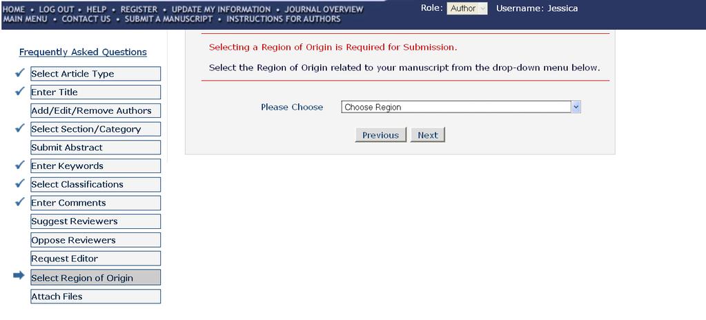 Select Region of Origin Authors can identify a geographic region (or country) of origin for the manuscript, which may have a Country of Origin designation that is different from the