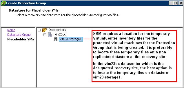 virtual data center vim23dc which is the designated recovery site. Protection Groups: A protection group is a group of VMs that will be failed over together to the recovery site.