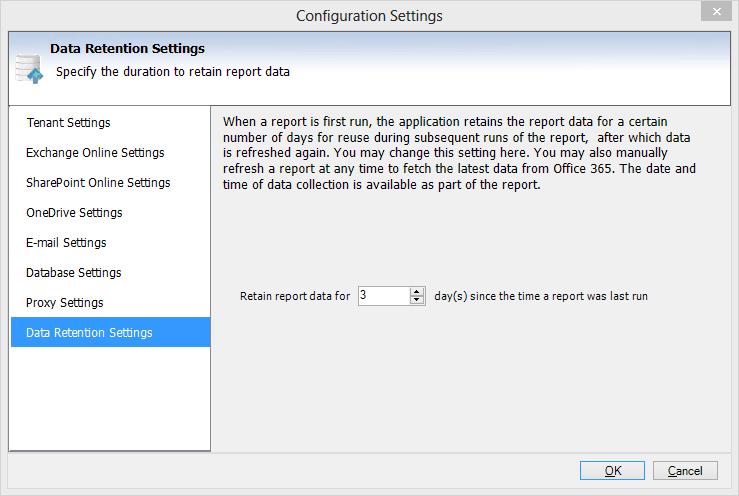 Data Retention Settings Vyapin Office 365 Management Suite will retain the report data for a certain number of days