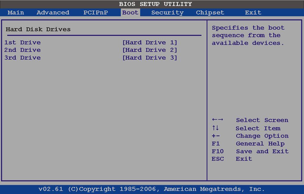 Possible boot devices may include: 1 st FLOPPY DRIVE HDD CD/DVD 6.5.