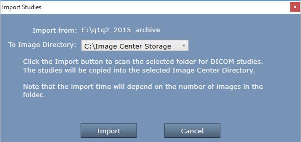 6. Select the Image Directory you want to import the DICOM files into and click the Import button. 7. The following confirmation will appear. 8. Click OK. 9.