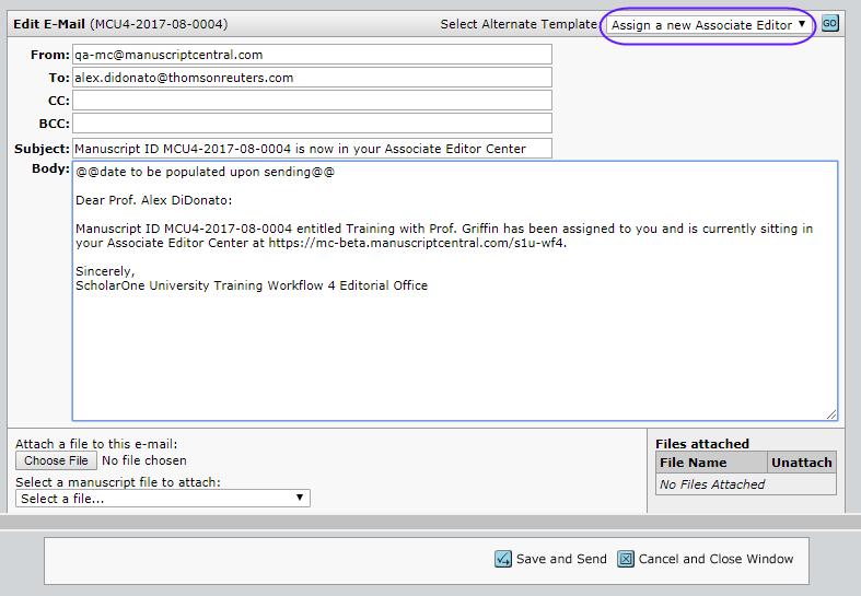 Clarivate Analytics ScholarOne Manuscripts Editor User Guide Page 16 4. An e-mail to the new Associate Editor will pop up.
