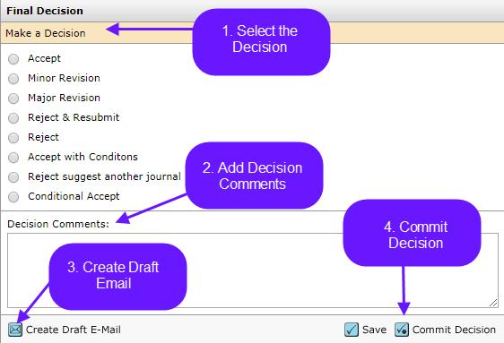 Clarivate Analytics ScholarOne Manuscripts Editor User Guide Page 42 MAKING MANUSCRIPT DECISIONS When making decisions on manuscripts, it is good to remember to save often to avoid losing any work.