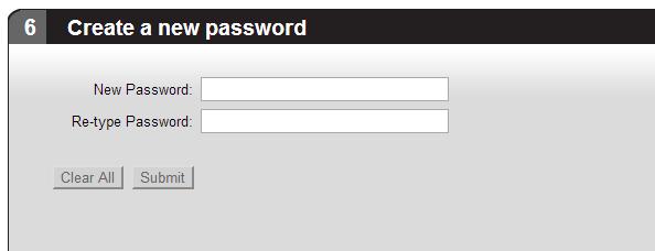 Complete Step 9: Enter your new password and click Submit. STEP 10: CONGRATULATIONS!