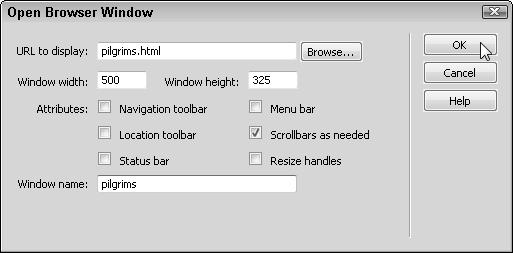 Chapter 10: Adding Interactivity with Behaviors 285 Use the Browse button to the right of the URL to Display box to select the page you want to open in the new browser window.