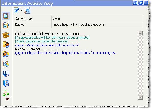 Viewing chat activity information Viewing activity body The activity body shows the transcript of the chat.