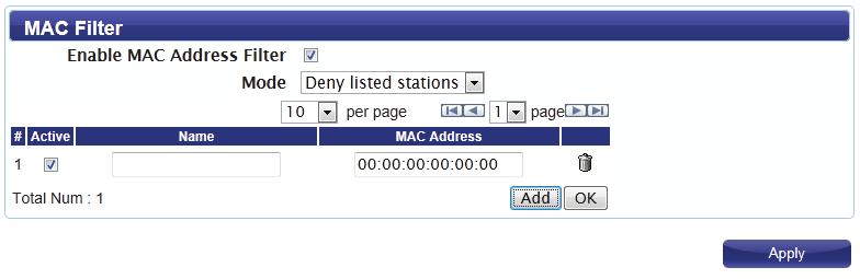 Section 3 - Configuration MAC Filter The MAC filtering option allows you to allow or deny access to wireless clients based on their MAC address.