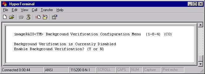 Chapter 6 - Additional Configuration Additional Configuration Menu 4 Type <Y> to enable background verification or <N> to disable, and press <Enter>.