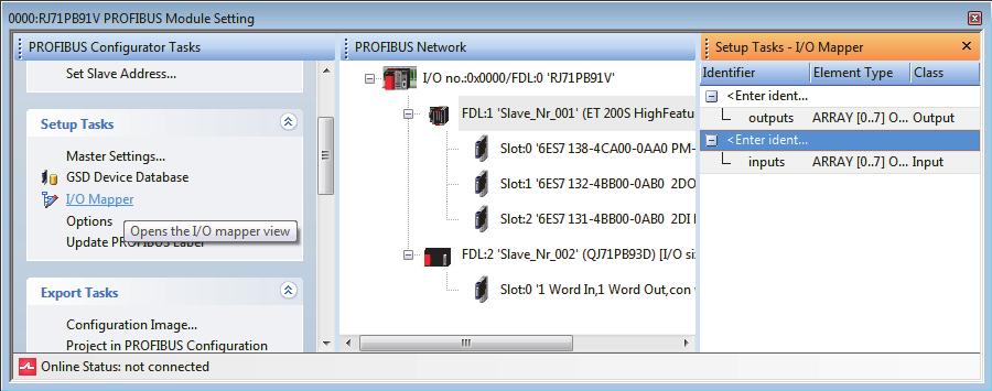 I/O Mapper In I/O Mapping, names and data types can be edited for the DUT (structure) elements of the global labels created by updating the PROFIBUS labels. Operating procedure 1.