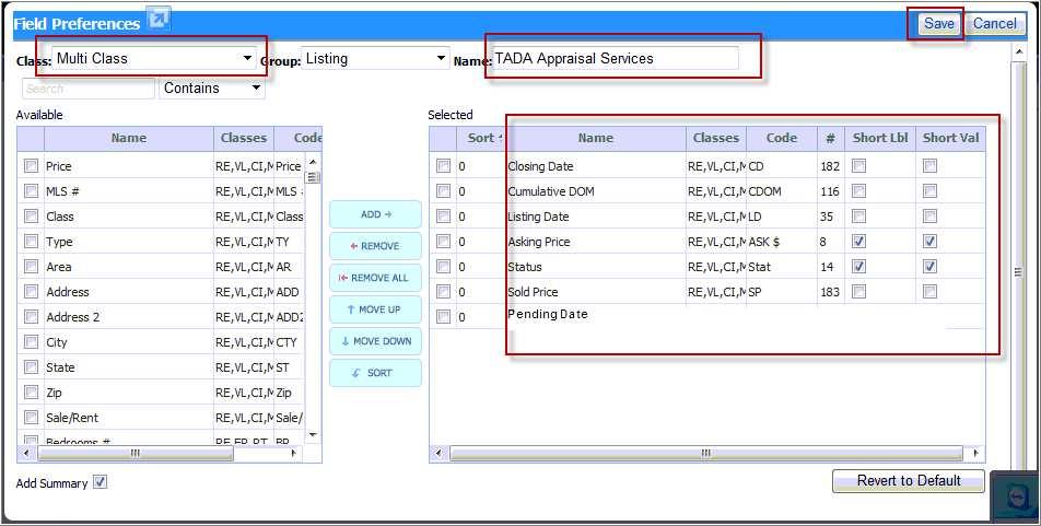 Select RESIDENTIAL as your CLASS (or whatever CLASS you are setting up, ex is showing MULTI-CLASS) For NAME enter TADA APPRAISAL SERVICES Use the ADD and REMOVE buttons to add the data fields as show.