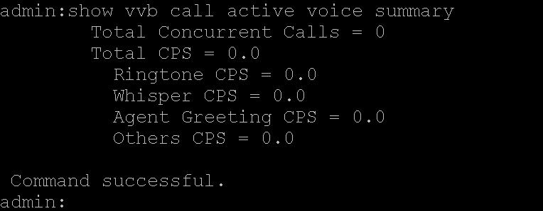20. Place a test call to 40102. 21. You should hear Welcome to Please enter your four digits... Do not enter any number, let the message repeat. 22. Run the command show vvb call active voice summary.