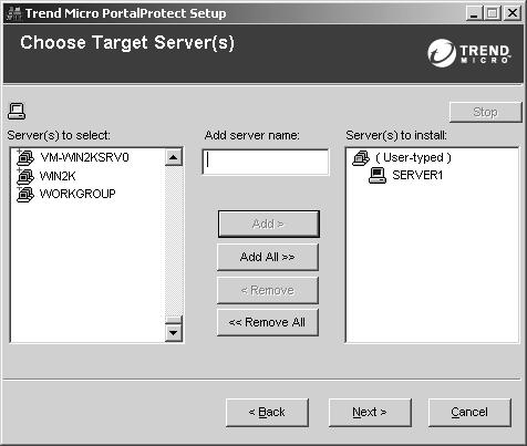 Trend Micro PortalProtect Getting Started Guide 5. The Choose Target Server(s) screen appears: Use this screen to choose the target servers to which you want to install PortalProtect.