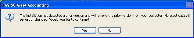 Installing FAS 50 Asset Accounting: Upgrading from a Prior Version Step 2: Installing the Latest Version 5. After you click the Yes button, the Customer Information dialog appears. 3 6.